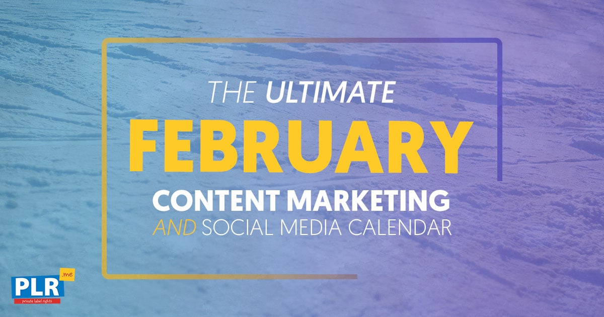FREE February 2025 Content Marketing Calendar [UPDATED Apr 2025]