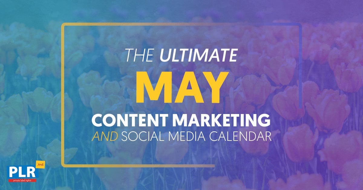 FREE May 2025 Content Marketing Calendar [UPDATED Oct 2025]