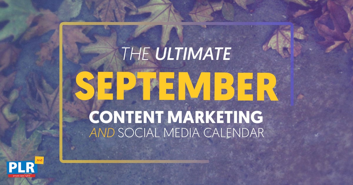 FREE September 2024 Content Marketing Calendar [UPDATED May 2024]
