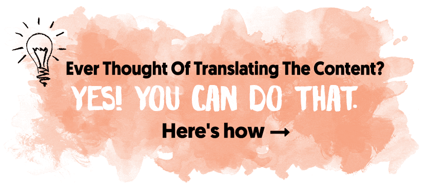 Ever Thought Of Translating The Content?