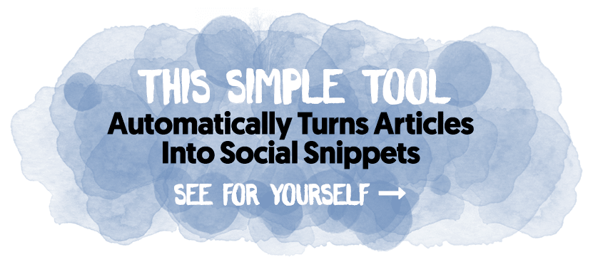 This Simple Tool Automatically Turns Articles Into Social Snippets